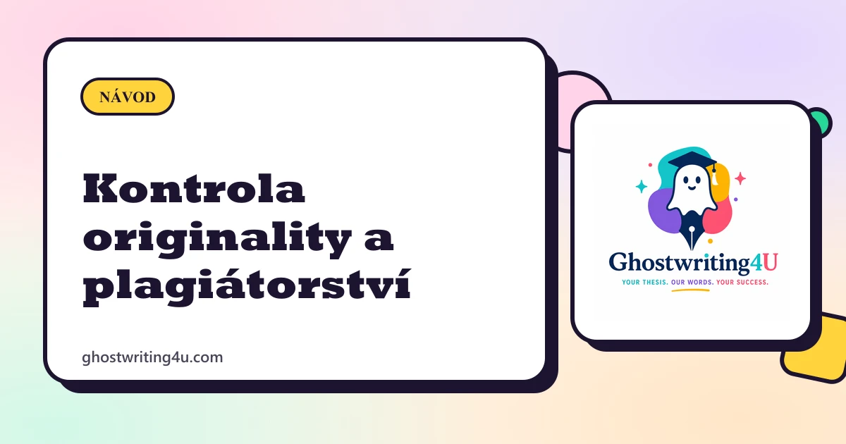 Kontrola originality a plagiátorství v závěrečných pracích
